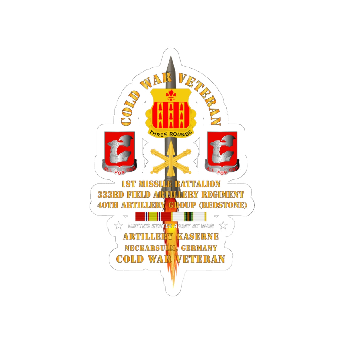 Kiss-Cut Stickers - Army - Cold War Vet - 1st Missile Bn, 333rd Artillery 40th Artillery Group - Germany - Firing Missile  w COLD SVC