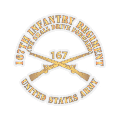 Stickers - Army 167th Infantry Regiment - We shall Drive Forward - Infantry Branch