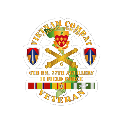 Kiss-Cut Stickers - Army - Vietnam Combat Veteran w 6th Bn 77th Artillery DUI - II Field Force w VN SVC