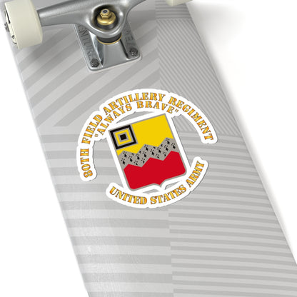 Kiss-Cut Stickers - Army - 80th Field Artillery Regiment - Always Brave