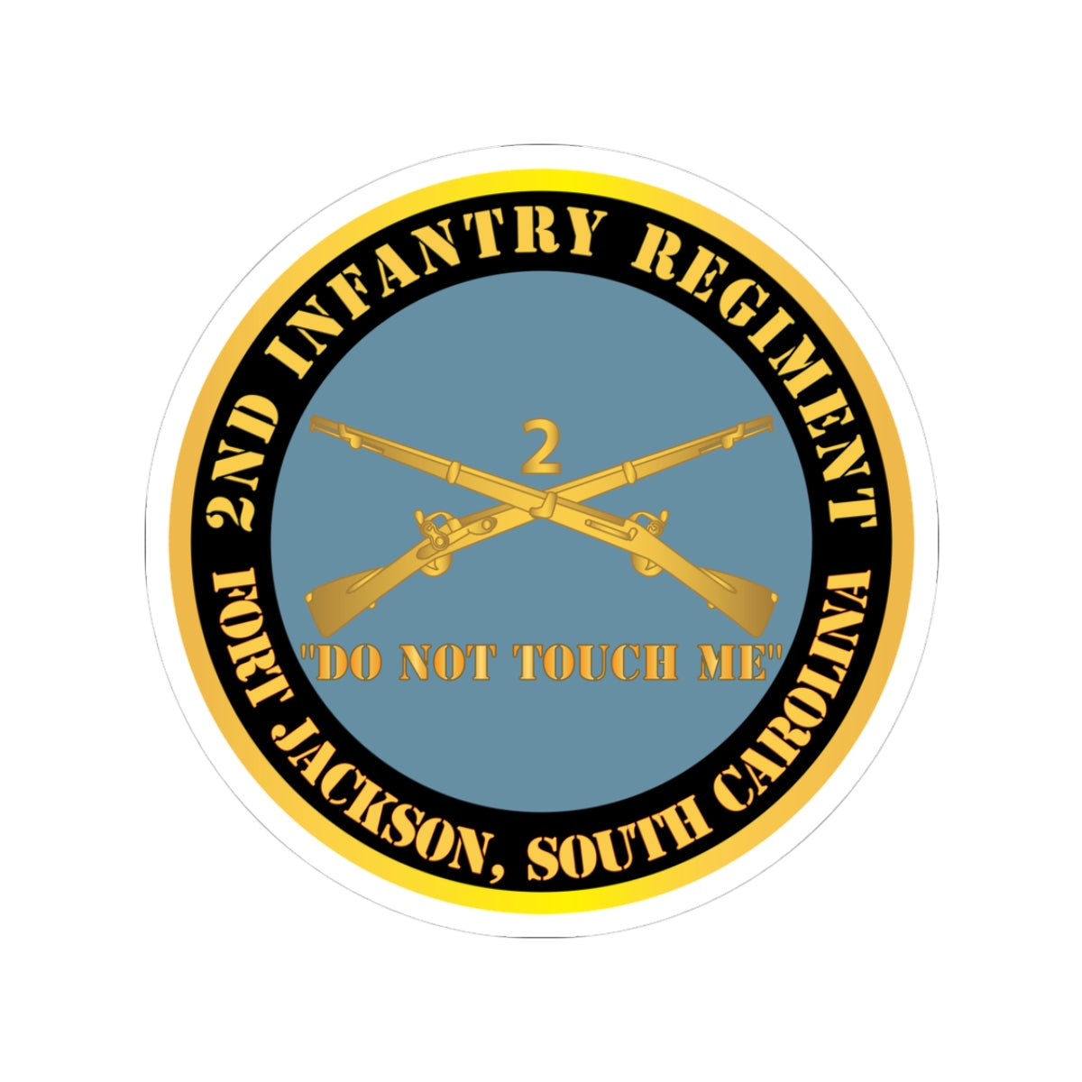Kiss-Cut Stickers - Army - 2nd  Infantry Regiment Branch - Do Not Touch Me - Fort Jackson, SC