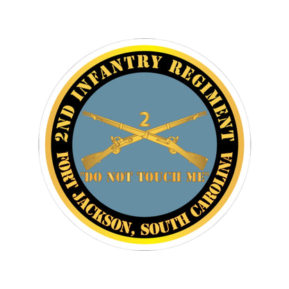 Kiss-Cut Stickers - Army - 2nd  Infantry Regiment Branch - Do Not Touch Me - Fort Jackson, SC