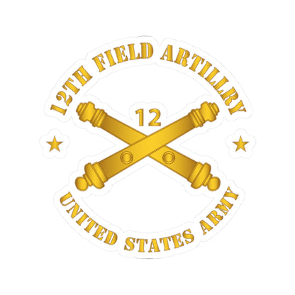 Kiss-Cut Stickers - Army - 12th Artillery Regiment w Branch - US Army