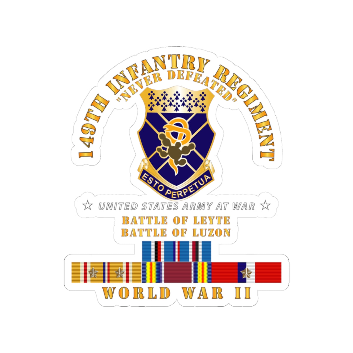 Kiss-Cut Stickers - Army -  149th Infantry Regiment - Battle of Leyet-Luzon - COA - WWII PAC SVC X 300