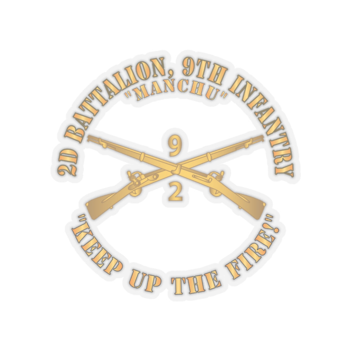 Kiss-Cut Stickers - Army - 2nd Bn 9th Infantry Regiment - Keep up the Fire w IN Branch X 300