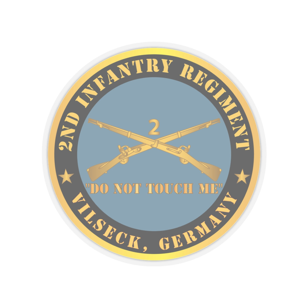 Kiss-Cut Stickers - Army - 2nd  Infantry Regiment Branch - Do Not Touch Me - Vilseck, Germany