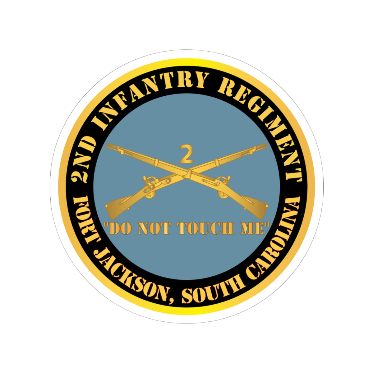 Kiss-Cut Stickers - Army - 2nd  Infantry Regiment Branch - Do Not Touch Me - Fort Jackson, SC