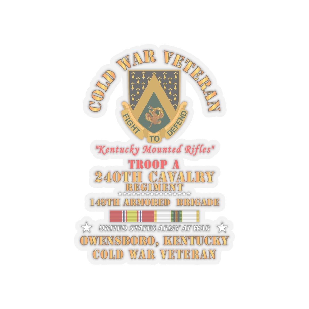 Kiss-Cut Stickers - Army - Cold War Vet -  Troop A, 240th Cavalry Regiment - Owensboro, Kentucky w COLD SVC