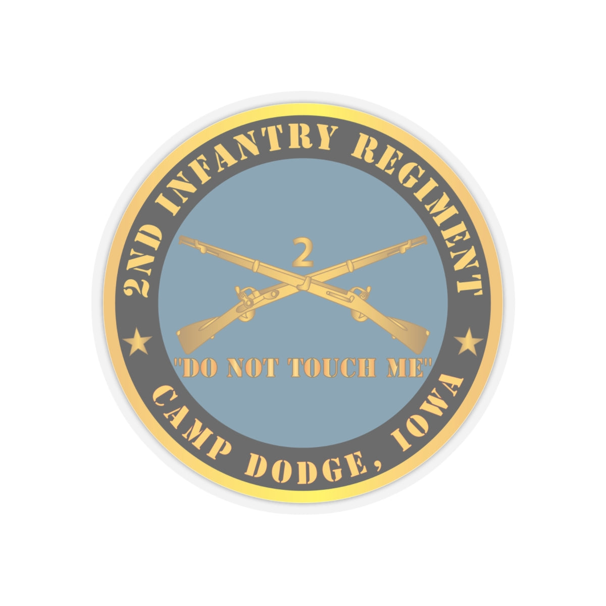 Kiss-Cut Stickers - Army - 2nd  Infantry Regiment Branch - Do Not Touch Me -  Camp Dodge, Iowa